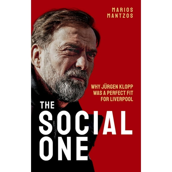 The Social One : Why Jurgen Klopp was a Perfect Fit for Liverpool (Paperback)