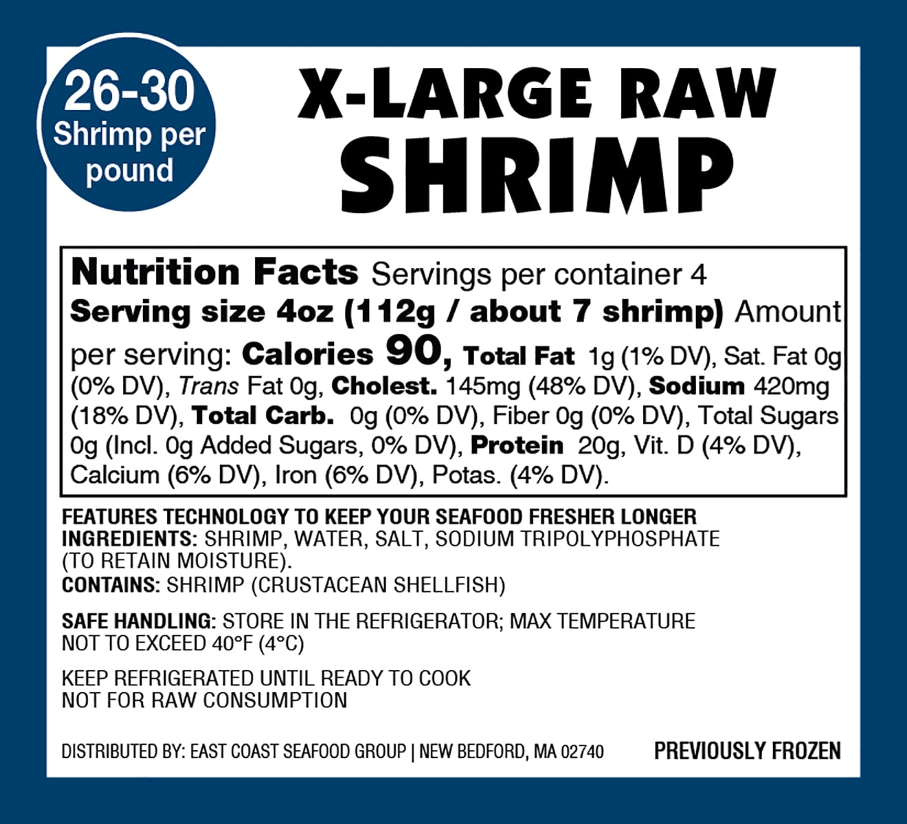 Fresh Raw Extra Large Peeled and Deveined, Tail-off Shrimp, .75-1.25 LB (26-30 Count). BAP Certified. Ready to Cook. 20g Protein per 4 oz (112g) Serving.