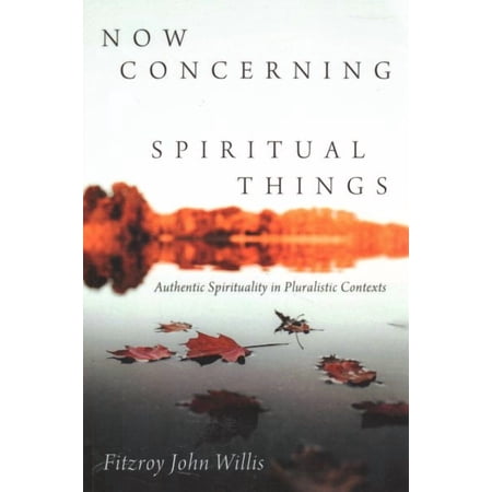 Now Concerning Spiritual Things (Paperback)