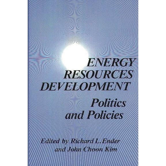 Energy Resources Development: Politics and Policies, (Hardcover)