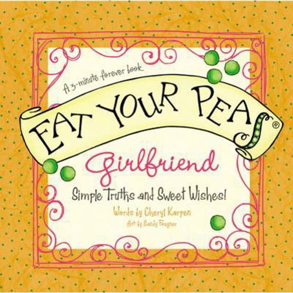 Pre-Owned Eat Your Peas Girlfriend: A 3-minute Forever Book (Hardcover) 1404189823 9781404189829