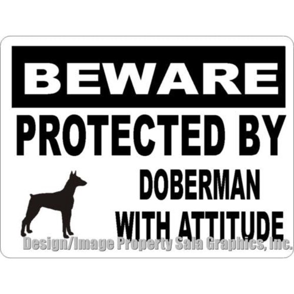 Beware Protected by Doberman w/Attitude Sign