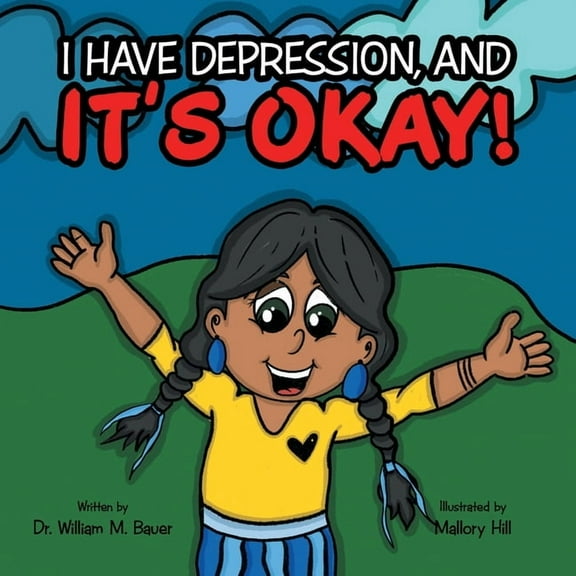 It's Okay!: I Have Depression, And, (Paperback)