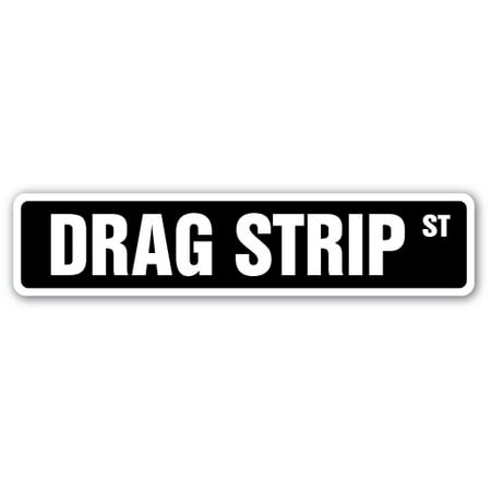 Muscle Car Signs - DRAG STRIP Street Sign race track cars muscle fast| Indoor/Outdoor | 24