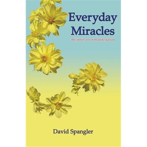 Pre-Owned Everyday Miracles: the inner art of manifestation (Paperback) 0936878258 9780936878256