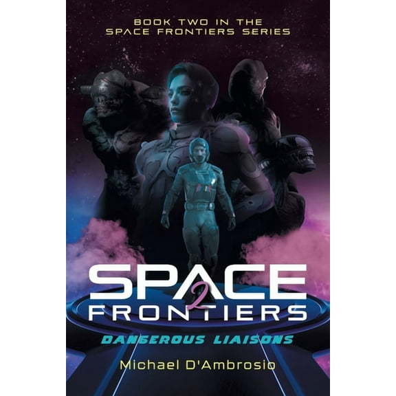 Space Frontiers: Dangerous Liaisons, (Paperback)