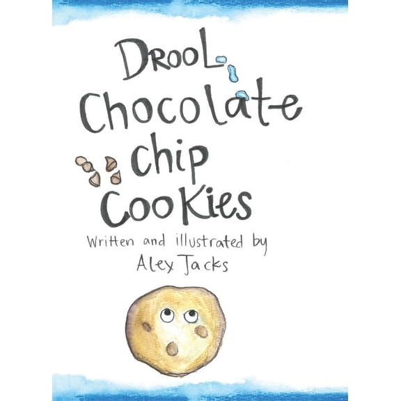 Drool Chocolate Chip Cookies, (Hardcover)