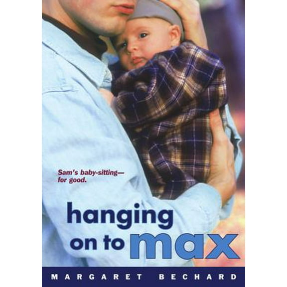 Pre-Owned Hanging on to Max (Paperback) 0689862687 9780689862687