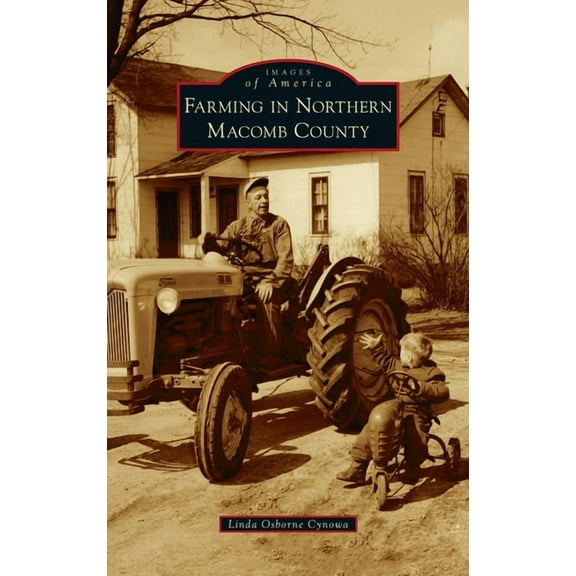 Images of America: Farming in Northern Macomb County (Hardcover)