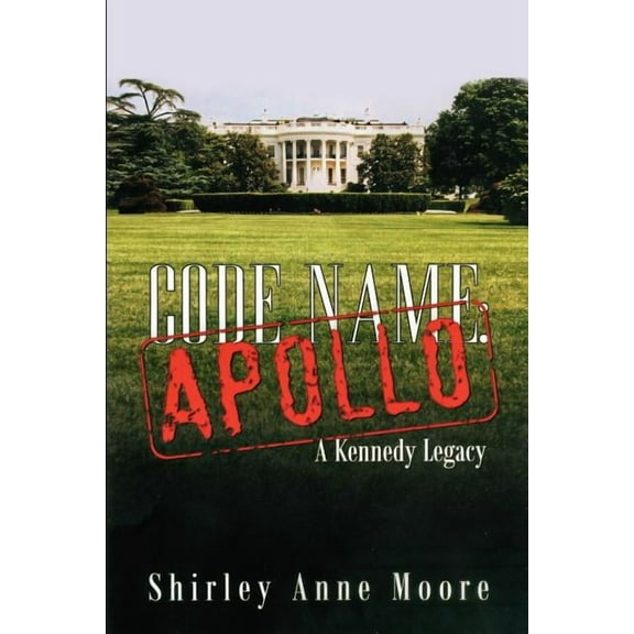 Code Name Apollo: A Kennedy Legacy, (Paperback)