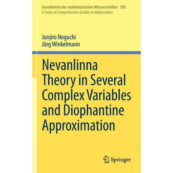 Grundlehren Der Mathematischen Wissensch Nevanlinna Theory in Several Complex Variables and Diophantine Approximation, Book 350, (Hardcover)
