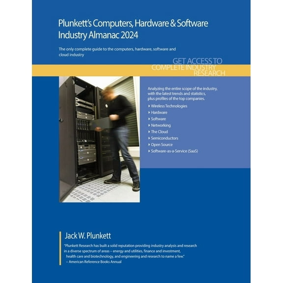 Plunkett's Computers, Hardware & Software Industry Almanac 2024: Computers, Hardware & Software Industry Market Research, Statistics, Trends and Leading Companies (Paperback)
