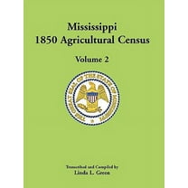 Mississippi 1850 Agricultural Census, Volume 2