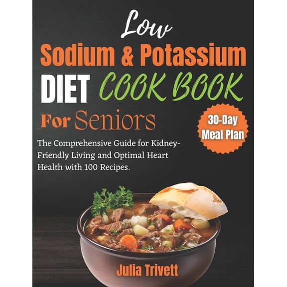A Low Sodium and Potassium Cookbook for Seniors (Paperback)