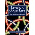thumbnail image 1 of Pre-Owned Living a Good Life: Advice on Virtue, Love, and Action from the Ancient Greek Masters (Paperback) 1570622744 9781570622748, 1 of 1