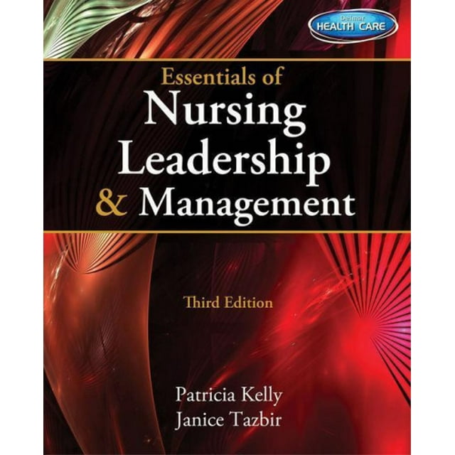 Essentials of Nursing Leadership & Management (with Premium Web Site Printed Access Card) (Essentials of Nursing Leadership & Management)