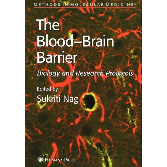 Methods in Molecular Medicine Blood'brain Barrier: Biology and Research Protocols, Book 89, (Paperback)