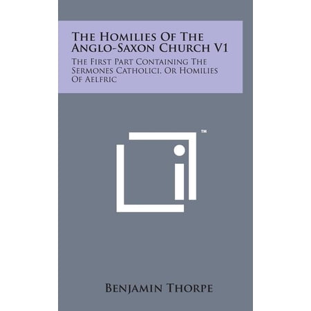 The Homilies of the Anglo-Saxon Church V1 (Hardcover)