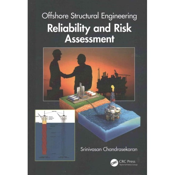 Offshore Structural Engineering: Reliability and Risk Assessment (Hardcover)