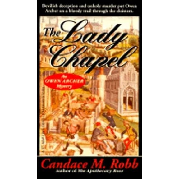 Pre-Owned The Lady Chapel (An Owen Archer Mystery) (Paperback) 0312954603 9780312954604