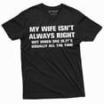 thumbnail image 3 of Men'S Funny My Wife Is Not Always Right T-Shirt Anniversary Husband Wife Humor Tee Shirt (Xx-Large Grey), 3 of 6