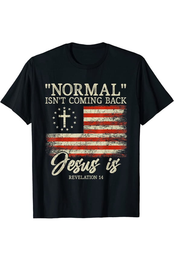 Christian Normal Isn't Coming Back Jesus Is Gift T-Shirt