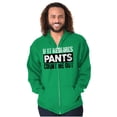 thumbnail image 5 of If It Requires Pants Funny Introvert Zip Up Hoodie Men's Women's Brisco Brands M, 5 of 6