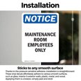 thumbnail image 3 of (2 Pack) Maintenance Room Employees Only OSHA Notice Sign 12 Inch X 18 Inch Vinyl Label Decal Sticker Weather Resistant, UV Protected for Workplace, Business, and Construction Site,, 3 of 7