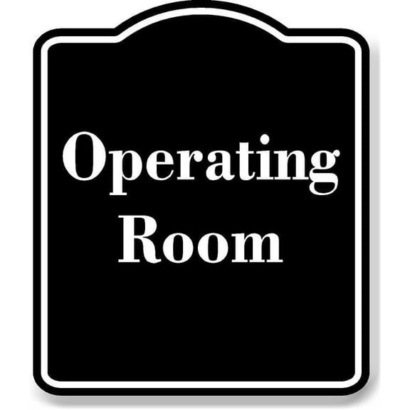 Operating Room BLACK Aluminum Composite Sign 20''x24''