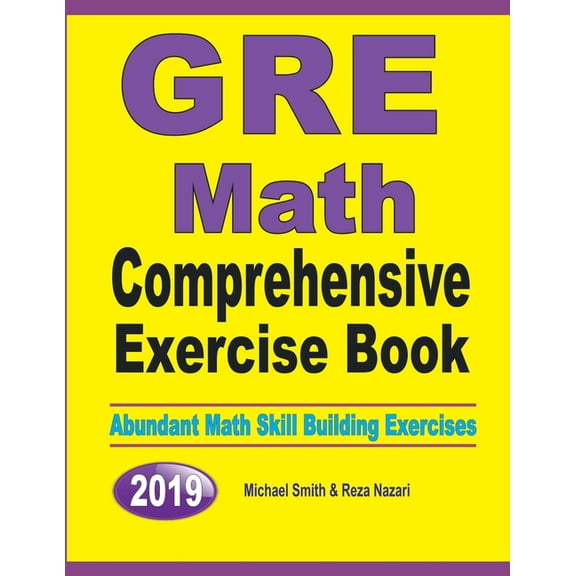 GRE Math Comprehensive Exercise Book: Abundant Math Skill Building Exercises, (Paperback)