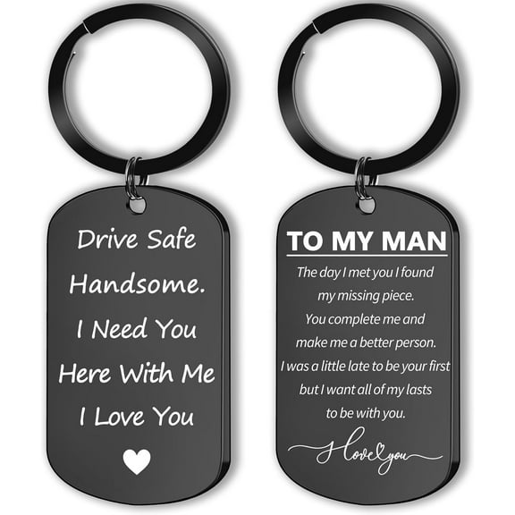 Drive Safe Keychain for Him - Drive Safe Handsome I Need You Here With Me I Love You Mens Keychain Birthday Anniversary Valentines Day Gifts for Him Boyfriend Husband