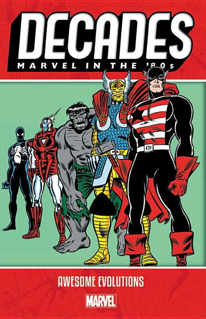 418px x 648px - Decades: Marvel in the 80s - Awesome Evolutions (Paperback) - Walmart.com