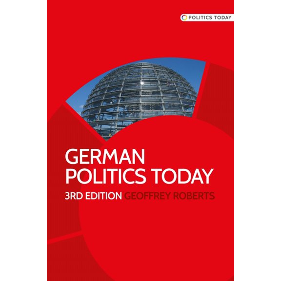 Politics Today German Politics Today: Third Edition, (Paperback)
