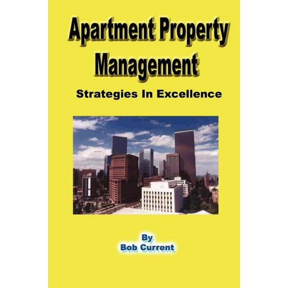 Apartment Property Management - Strategies in Excellence (Paperback)