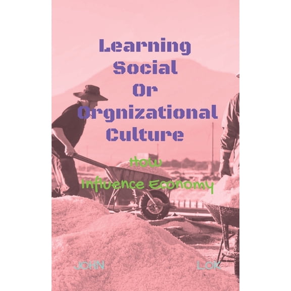 Learning Social Or Orgnizational Culture, (Paperback)