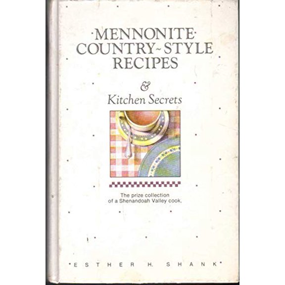 Pre-Owned Mennonite Country-Style Recipes & Kitchen Secrets