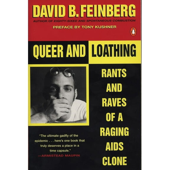 Queer and Loathing: Rants and Raves of a Raging AIDS Clone, (Paperback)