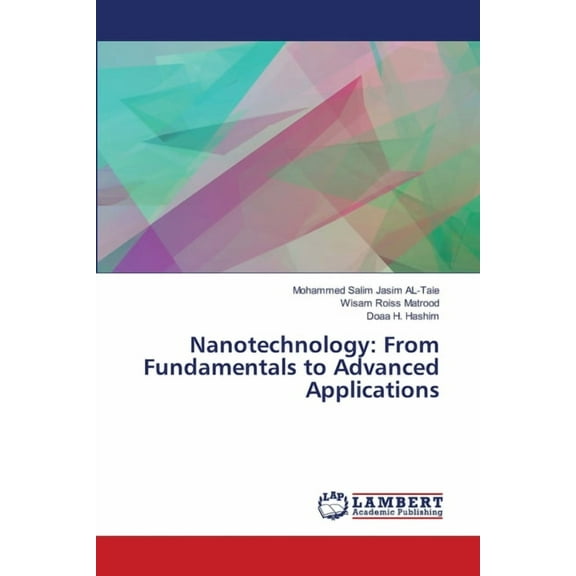 Nanotechnology: From Fundamentals to Advanced Applications, (Paperback)