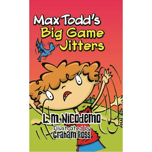 Max Todd Max Todd's Big Game Jitters, (Paperback)