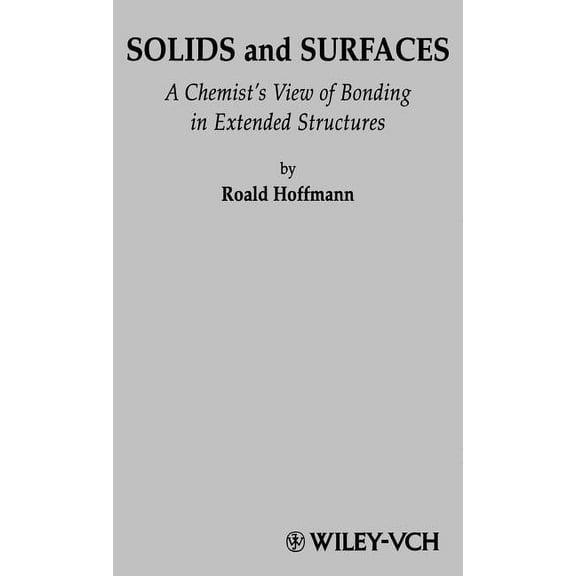 Solids and Surfaces: A Chemist's View of Bonding in Extended Structures, (Hardcover)