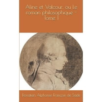 Aline et Valcour, ou Le roman philosophique - Tome 1 (Paperback)
