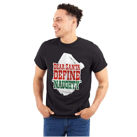 Funny Xmas Dear Santa Define Naughty Plus Size Crewneck Graphic Tee Shirt Brisco Brands 5X