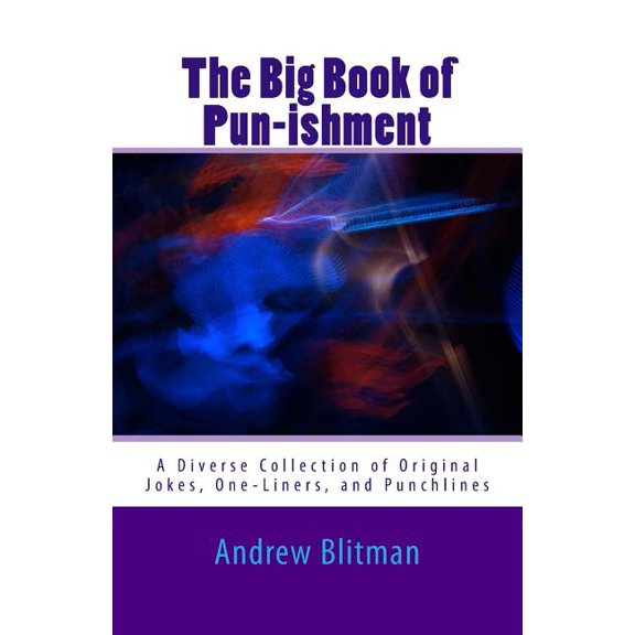 Andrew Blitman Anthologies The Big Book of Pun-ishment, (Paperback)