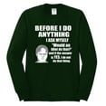 thumbnail image 2 of Wild Bobby, Office Dwight Quote Before I Do Anything, Pop Culture, Men Long Sleeve Shirt, Forest Green, XX-Large, 2 of 4