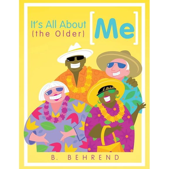 It's All about (the Older) Me, (Paperback)
