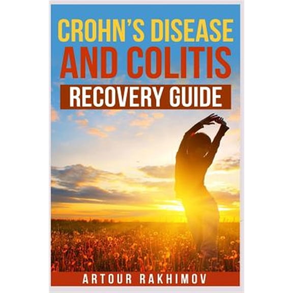 Pre-Owned Crohn's Disease and Ulcerative Colitis Books: Crohn's Disease and Colitis Recovery Guide (Paperback)