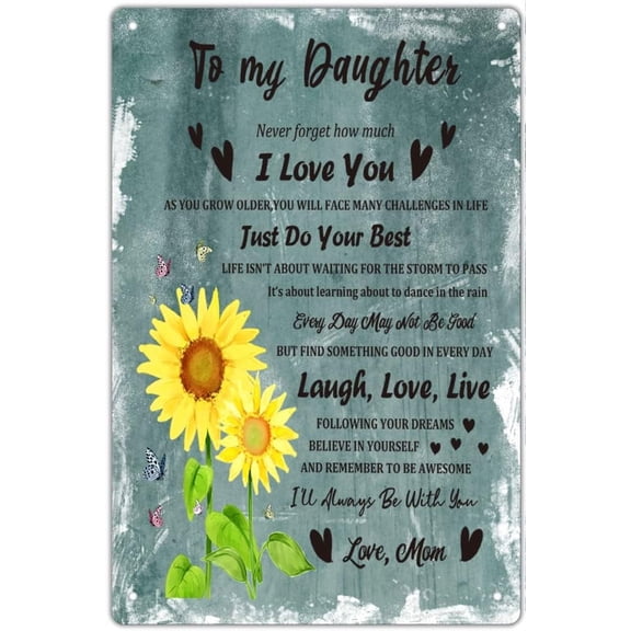 Gifts from Mom to Daughter Metal Sign,Inspirational Quote Sign Card for Daughter,Motivational Wall Art Home Sign for Living Room, Gift for Birthday, Graduation 5.5x8 inches