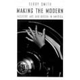 thumbnail image 1 of Pre-Owned Making the Modern: Industry, Art, and Design in America (Hardcover) 0226763463 9780226763460, 1 of 1