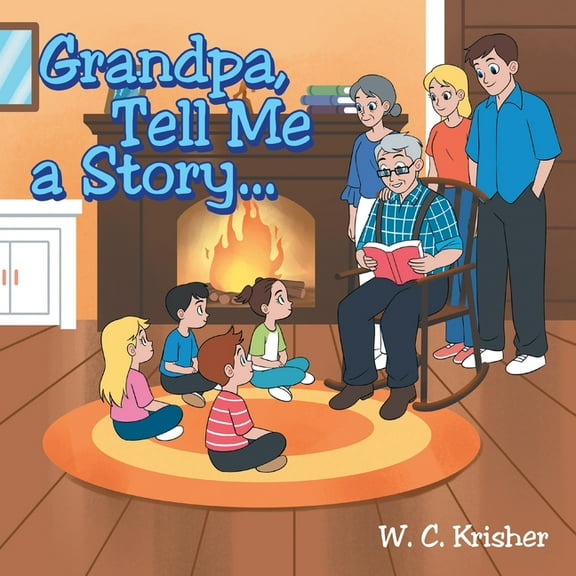 Grandpa Tell Me a Story..., (Paperback)