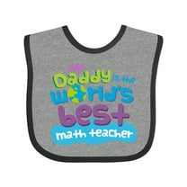 Inktastic My Daddy is the Worlds Best Math Teacher Boys or Girls Baby Bib